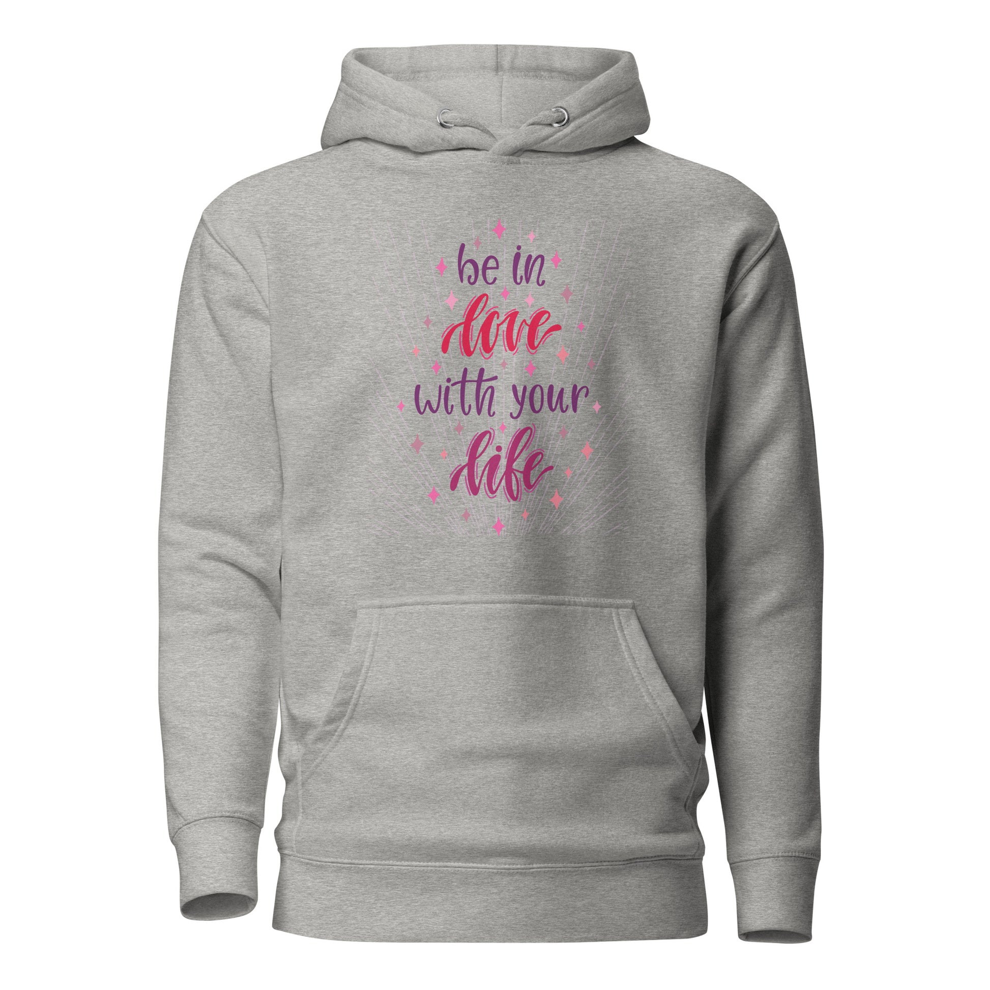 Be in Love with Your Life unisex-premium-hoodie-carbon-grey-front