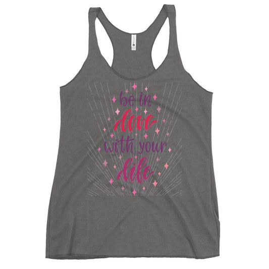 Be in Love with Your Life Women's Racerback Tank