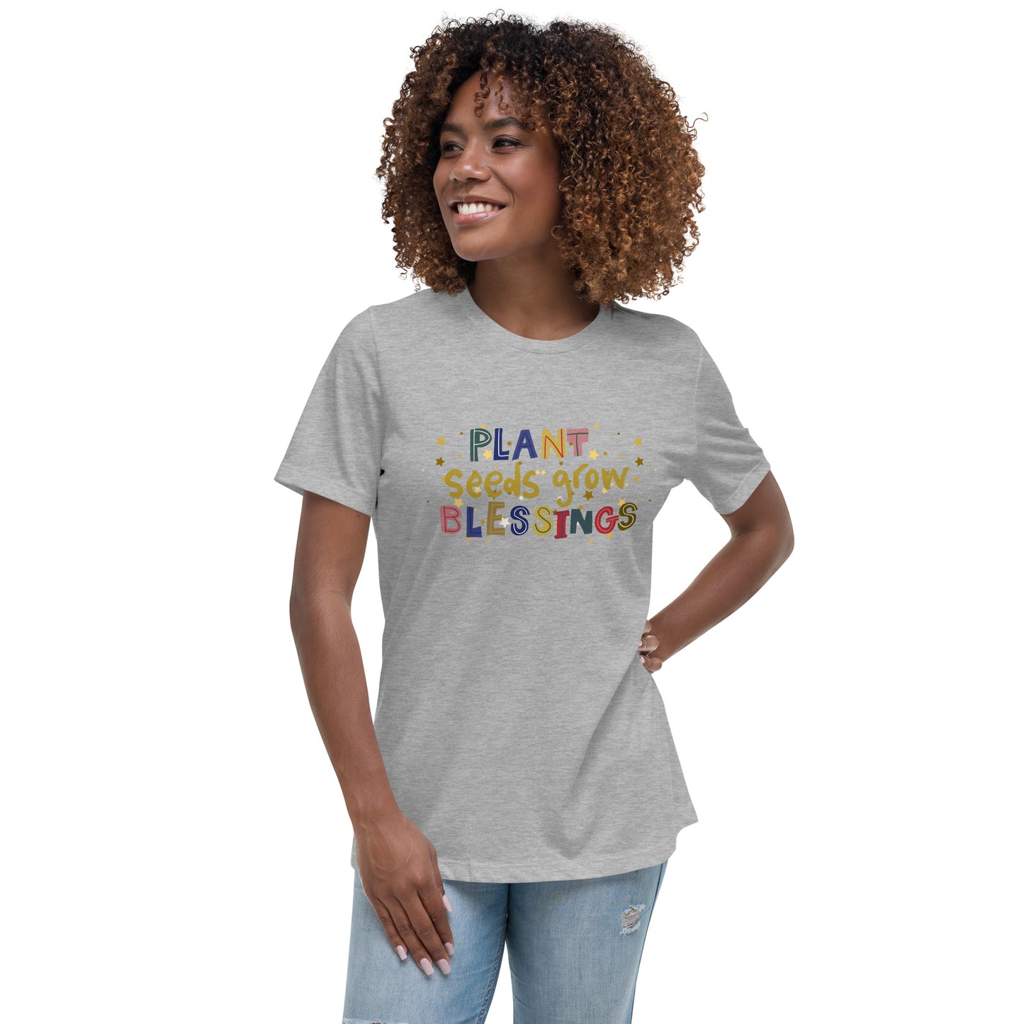 Plant Seeds Grow Blessings Women's Relaxed Fit T-Shirt