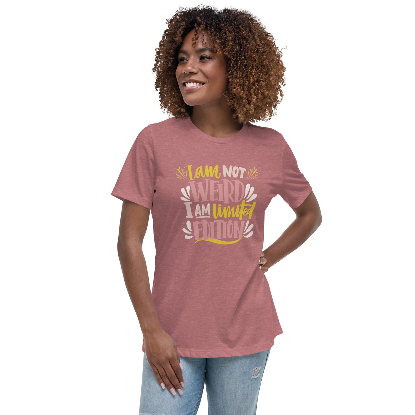 I'm not Weird I'm Limited Edition Women's Relaxed Fit T-Shirt