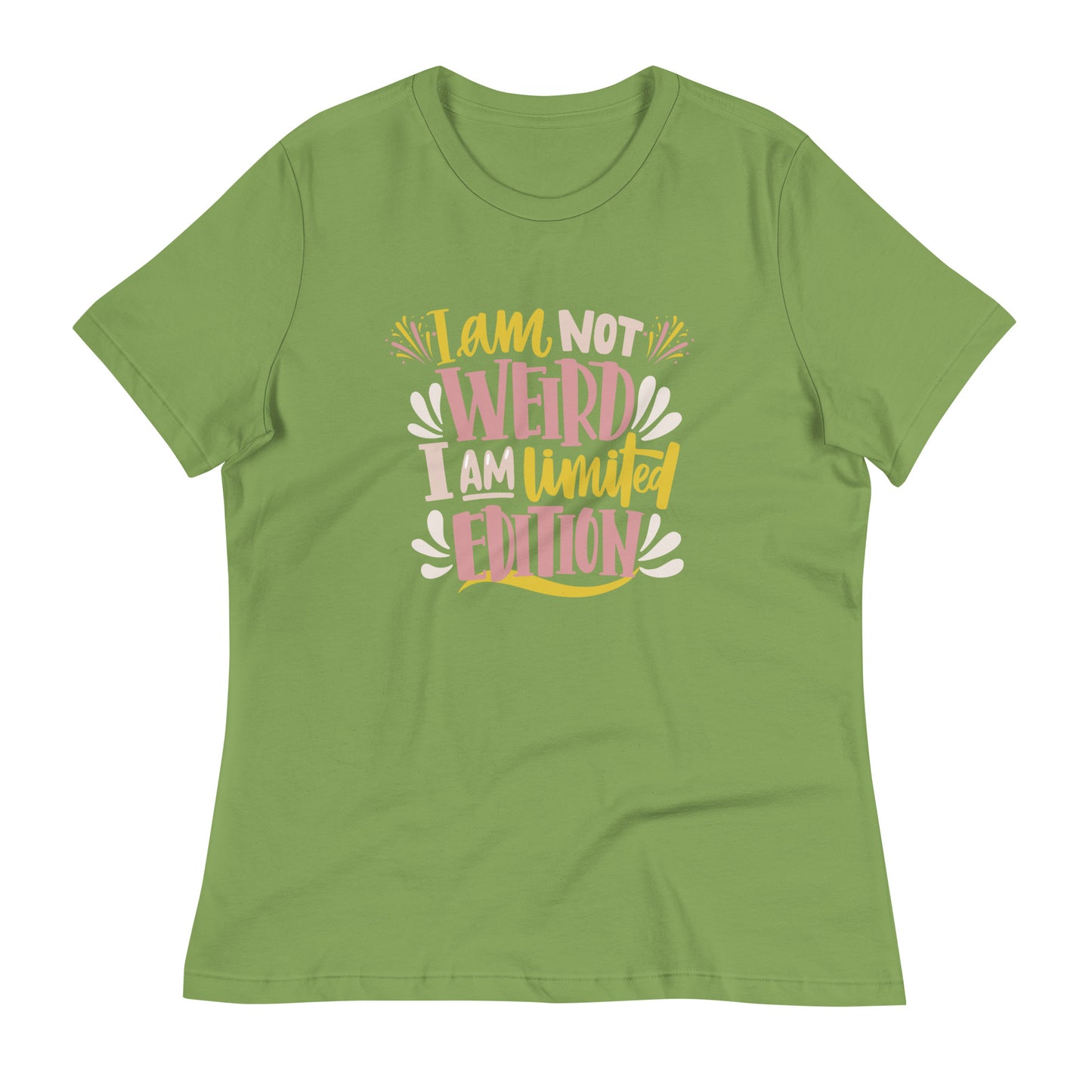 I'm not Weird I'm Limited Edition Women's Relaxed Fit T-Shirt